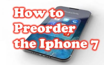 How to Preorder the Iphone 7!