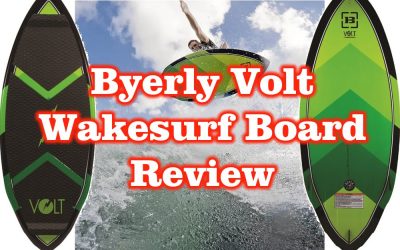 Byerly Volt Wakesurf Board Review