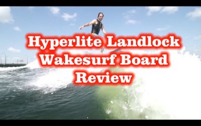 Hyperlite Landlock Wakesurf Board Review