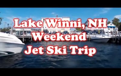 Lake Winnipesaukee, NH – Weekend Trip on The Jet Skis