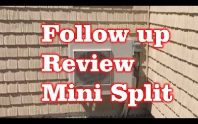 Follow up Review to Fujitsu Mini Split Heat & AC