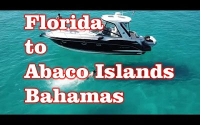 West Palm Beach, Florida to Abaco Islands, Bahamas via Boat