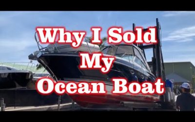 Why I sold my Ocean Boat Monterey 35FT 340SY 2014