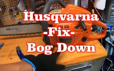 Husqvarna Tune Up 460 Rancher Chainsaw – Fix Chainsaw Bog Down Issue